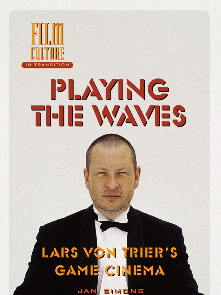 Playing The Waves Lars Von Trier PDF Cinema
