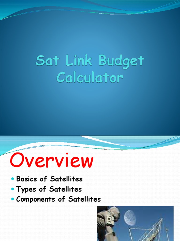 Satellite Link Budget Calculation | PDF | Satellite | Decibel