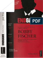 Bobby Fischer - EnDGAME-. Su Espectacular Ascenso y Descenso. Frank Brady, 416 PP