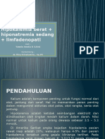 Hipokalemia Berat + Hiponatremia Sedang + Limfadenopati