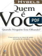 Bill Hybels - Quem É Você Quando Ninguém Está Olhando