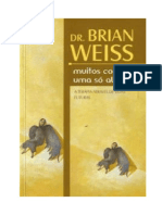 Muitos Corpos Uma sc3b3 Alma Brian L Weiss