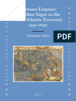 Christopher Ebert - Between Empires - Brazilian Sugar in The Early Atlantic Economy, 1550-1630 (The Atlantic World) (2008) PDF