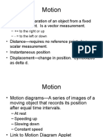 Motion: - Position-Separation of An Object From A Fixed Reference Point. Is A Vector Measurement