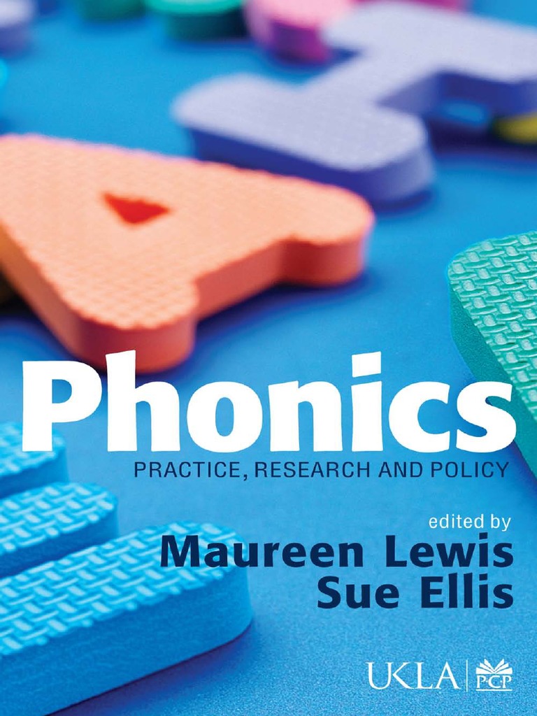 Phonics-Practice, Research and Policy - 173p-1 PDF | PDF | Phonics |  Reading (Process)