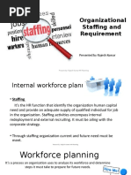 Organizational Staffing and Requirement: Presented by Rajesh Kumar