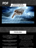Porque Deus Mandou Matar..