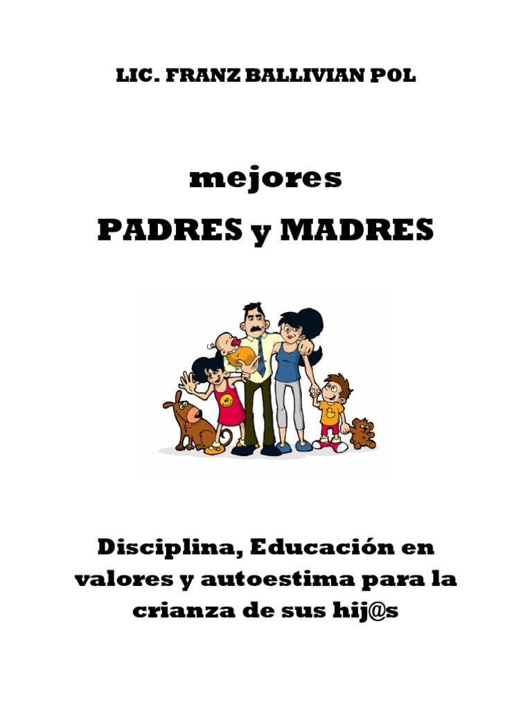 Mejores Padres Y Madres Lic Franz Ballivian Pol Disciplinas Familia