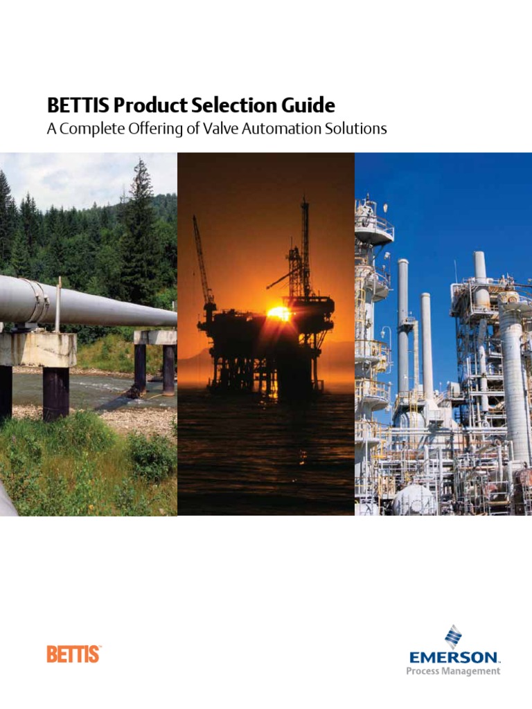 BETTIS Product Selection Guide A Complete Offering of Valve Automation