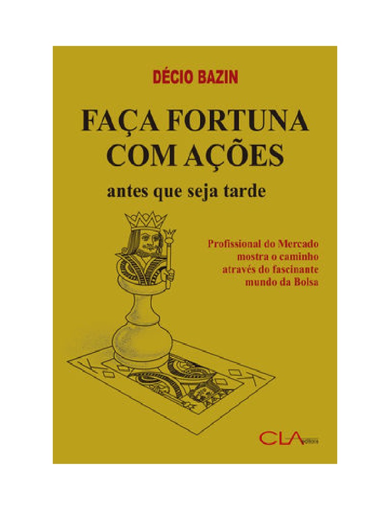 Baixar Faça Fortuna Com Ações Livro Grátis (PDF Epub Mp3) - Décio Bazin PDF | PDF | Livros | Mídia