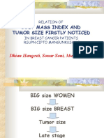 Body Mass Index and Tumor Size Firstly Noticed: Dhian Hangesti, Sonar Soni, Muchlis Ramli