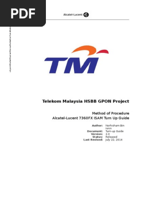 Telekom Malaysia Hsbb Gpon Project Method Of Procedure Alcatel Lucent 7360fx Isam Turn Up Guide Pdf Computer Networking Telecommunications