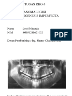 Tugas Rkg-5 Anomali Gigi Dentinogenesis Imperfecta: Nama: Jessi Miranda NIM: 04031281621032