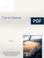 Trip to Heaven