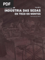História Da Indústria Das Sedas Em Trás-os-Montes Volume 2