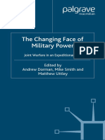 Andrew Dorman, M.L.R. Smith, Matthew Uttley-The Changing Face of Military Power - Joint Warfare in An Expeditionary Era (2002)