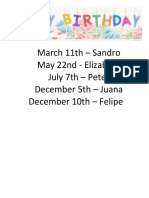 March 11th - Sandro May 22nd - Elizabeth July 7th - Peter December 5th - Juana December 10th - Felipe