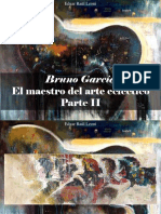 Edgar Raúl Leoni - Bruno García, El Maestro Del Arte Ecléctico, Parte II