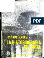 José María Muría La Historiografía Colonial, Motivación de Sus Autores
