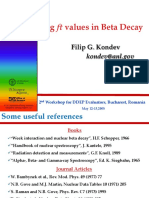 Log FT Values in Beta Decay: Filip G. Kondev