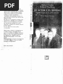 Crozier y Friedberg El Actor y El Sistema Las Restricciones de La Accion Colectiva