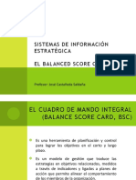Sistemas de Información Estratégica El Balanced Score Card: Profesor: José Castañeda Saldaña