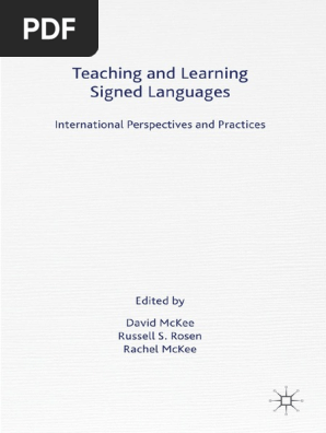 Teaching And Learning Signed Languages International Perspectives