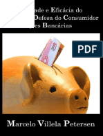 Aplicabilidade e Eficacia Do Codigo de Defesa Do Consumidor Nas Relacoes Bancarias - Petersen, Marcelo