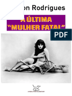 RODRIGUES, Nelson = Última mulher fatal