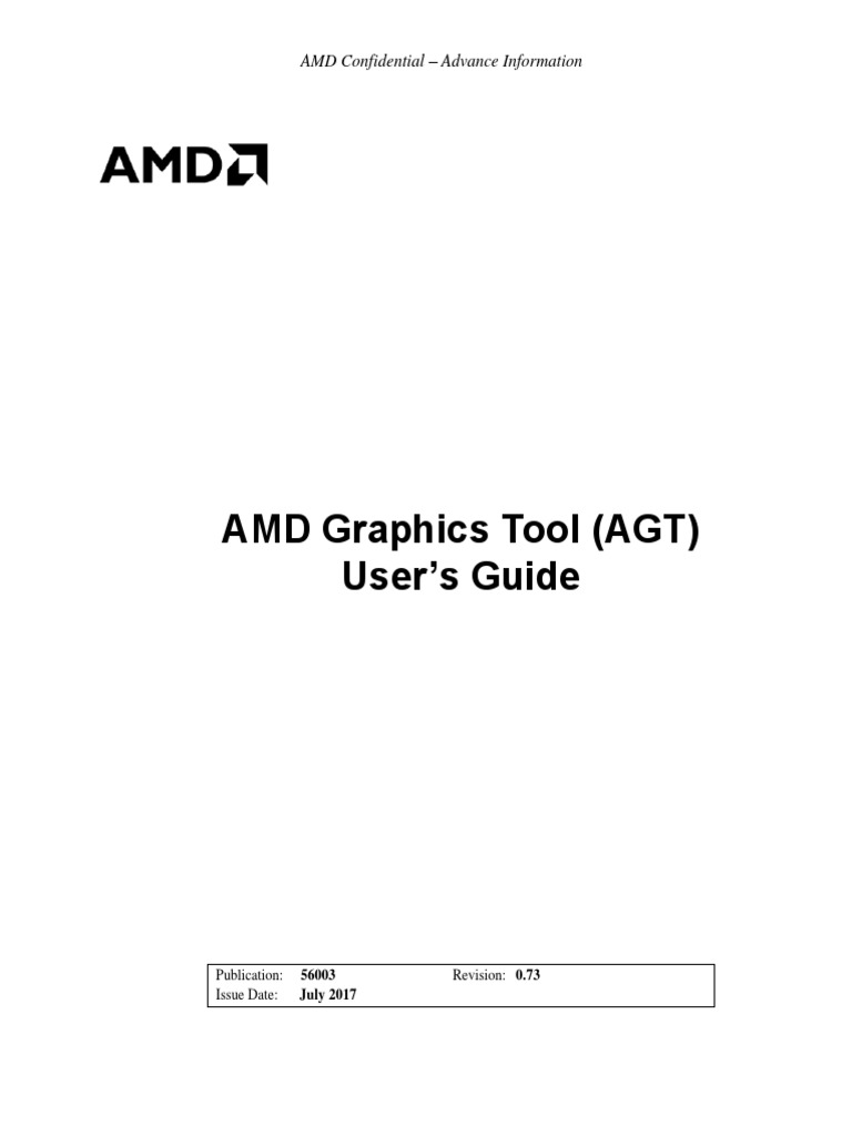 AMD Graphics Tool (AGT) User's Guide: AMD Confidential - Advance ...