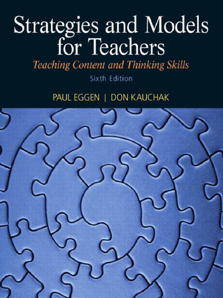 Strategies and Models For Teachers - Teaching Content Andng Skills (6th Edition) - Paul D. Eggen ...