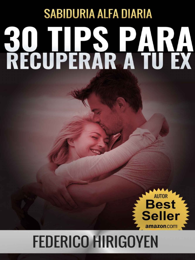 30 Tips Para Recuperar A Tu Ex Sabiduria Alfa Diaria Spanish Edition Nodrm 1 1 1 Chat En Linea