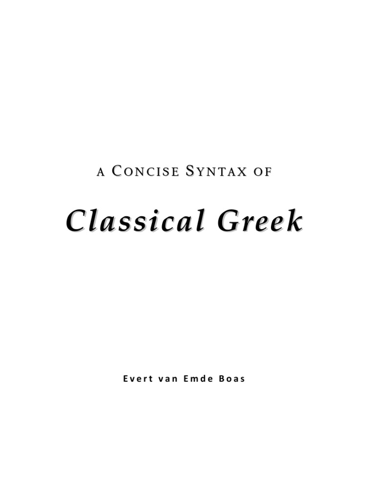 F.+a+Concise+Syntax+of+Classical+Greek+ (EvEB) +april+08 1 | PDF ...