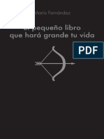 El Pequeno Libro Que Hara Grande Tu Vida