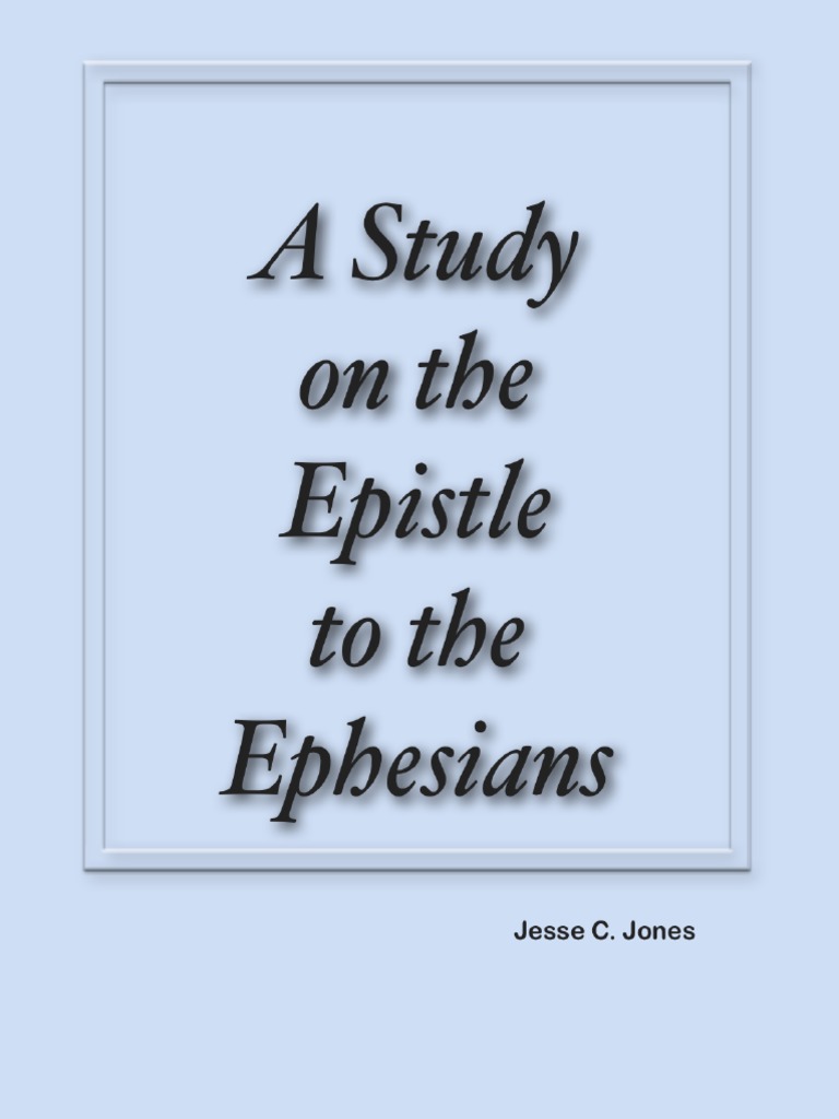 A Study On The Epistle To The Ephesians by Jesse C. Jones | PDF | Paul ...