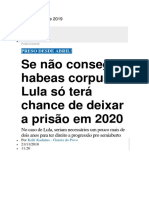 Se Não Conseguir Habeas Corpus, Lula Só Terá Chance de Deixar a Prisão Em 2020