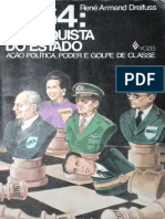 1964 a Conquista Do Estado- Ação Politica, Poder e Golpe de Classe- Rene Armand Dreifus
