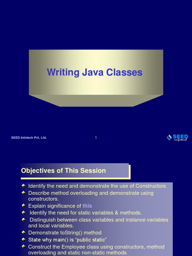 Writing Java Classes: SEED Infotech Pvt. LTD | PDF | Method (Computer ...