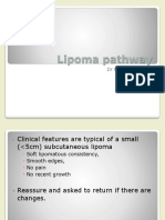 Lipoma Pathway: DR Rajayogeswaran DR Mike Bradley