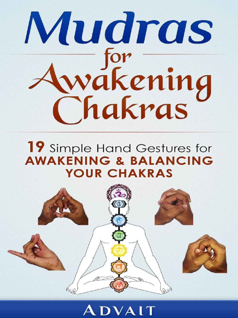 Mudras for Awakening Chakras 19 Simple Hand Gestures for Awakening