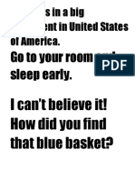 She Lives in A Big Apartment in United States of America.: Go To Your Room and Sleep Early