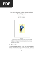 Travelling Salesman Problem Using Branch and Bound Approach: Chaitanya Pothineni December 13, 2013