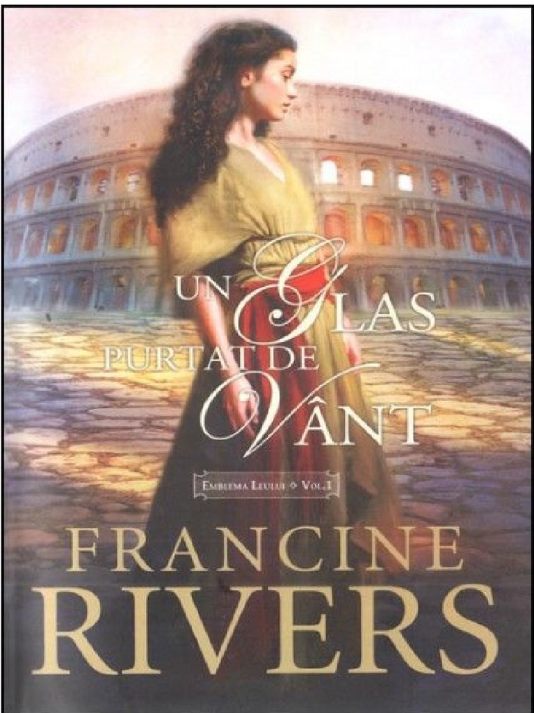 Francine Rivers-Un Glas Purtat de Vant | PDF - Document Preview