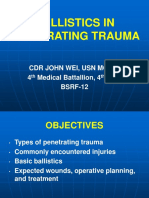 Ballistics in Penetrating Trauma: CDR John Wei, Usn MC MD 4 Medical Battallion, 4 MLG BSRF-12