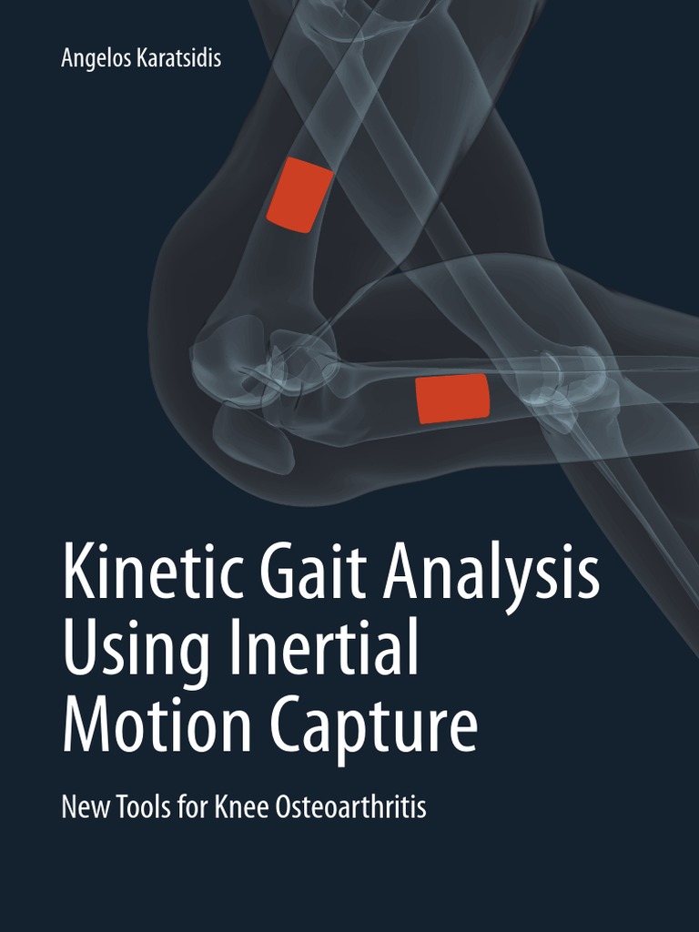Kinetic Gait Analysis Using Inertial Motion Capture: New Tools For Knee ...