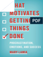 What Motivates Getting Things Done - Procrastination, Emotions, And Success