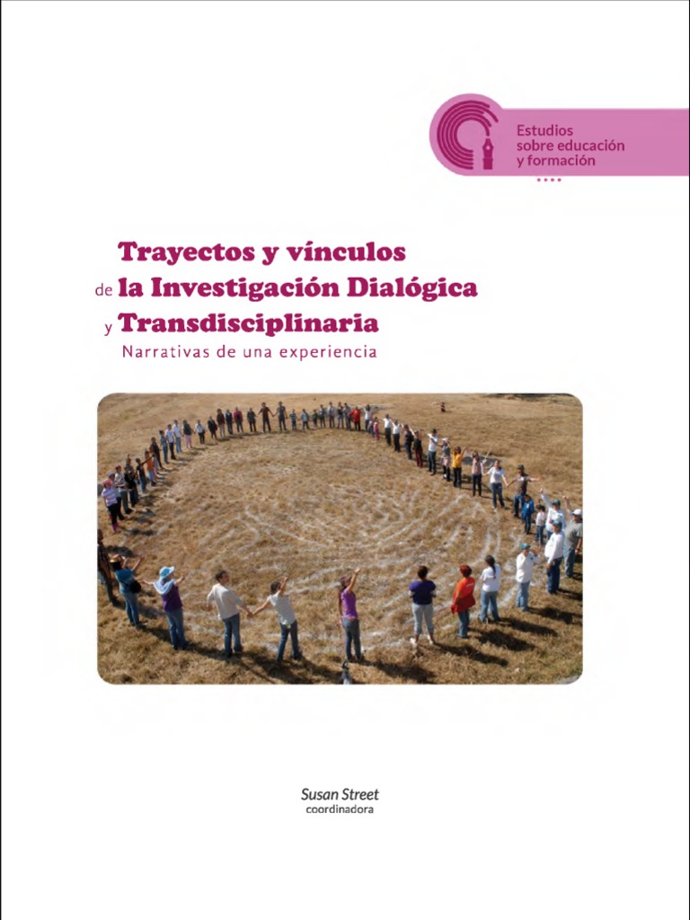 Street Susan - Trayectos Y Vinculos de La Investigacion Dialogica Y  Transdisciplinaria Narrativas de Una Experiencia | PDF | Hermenéutica |  Conocimiento, image size:768x1024