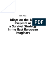 Idiots On The Svejkism As A Survival Strategy in The East European Imaginary