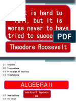 "It Is Hard To Fail, But It Is Worse Never To Have Tried To Succeed." Theodore Roosevelt