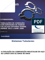 O Paradigma: Tubulações de Condução Com Espessura de Parede Calculada Segundo Norma ASHRAE 2012 e ASME 2008